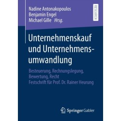 Unternehmenskauf und Unternehmensumwandlung: Besteuerung, Rechnungslegung, Bewertung, Recht -  Festschrift fur Prof. Dr. Rainer Heurung