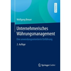 Unternehmerisches Wahrungsmanagement: Eine anwendungsorientierte Einfuhrung