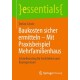 Baukosten sicher ermitteln – Mit Praxisbeispiel Mehrfamilienhaus: Schnelleinstieg fur Architekten und Bauingenieure