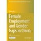 Female Employment and Gender Gaps in China