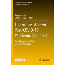 The Future of Service Post-COVID-19 Pandemic, Volume 1: Rapid Adoption of Digital Service Technology