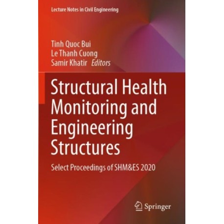 Structural Health Monitoring and Engineering Structures: Select Proceedings of SHM&ES 2020