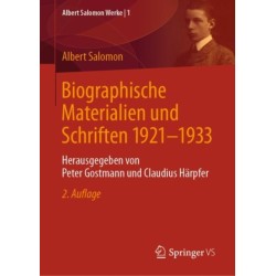 Biographische Materialien und Schriften 1921-1933: Herausgegeben von Peter Gostmann und Claudius Harpfer