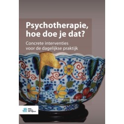 Psychotherapie, hoe doe je dat?: Concrete interventies voor de dagelijkse praktijk