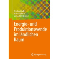 Energie- und Produktionswende im landlichen Raum