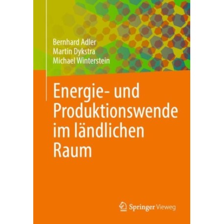 Energie- und Produktionswende im landlichen Raum
