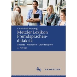 Metzler Lexikon Fremdsprachendidaktik: Ansatze – Methoden – Grundbegriffe