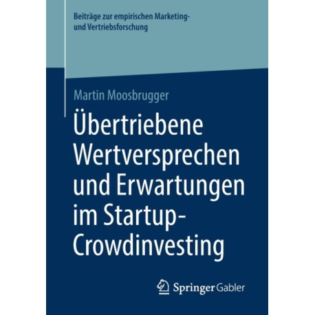 Ubertriebene Wertversprechen und Erwartungen im Startup-Crowdinvesting