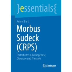 Morbus Sudeck (CRPS): Fortschritte in Pathogenese, Diagnose und Therapie