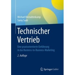Technischer Vertrieb: Eine praxisorientierte Einfuhrung in das Business-to-Business-Marketing