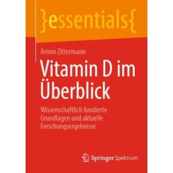 Vitamin D im Uberblick: Wissenschaftlich fundierte Grundlagen und aktuelle Forschungsergebnisse