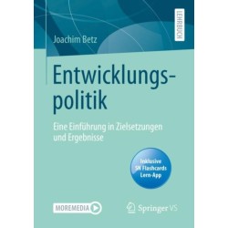 Entwicklungspolitik: Eine Einfuhrung in Zielsetzungen und Ergebnisse