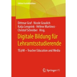 Digitale Bildung fur Lehramtsstudierende: TE@M - Teacher Education and Media