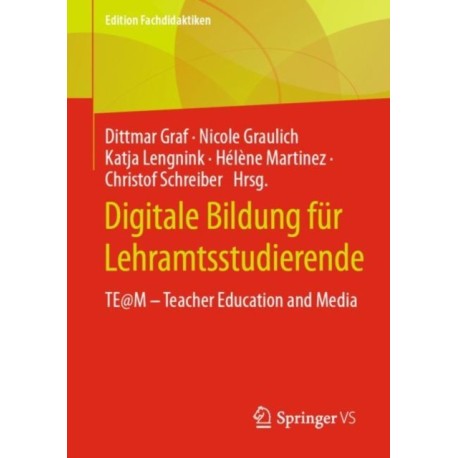 Digitale Bildung fur Lehramtsstudierende: TE@M - Teacher Education and Media