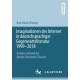 Imaginationen des Internet in deutschsprachiger Gegenwartsliteratur 1999-2018: Analyse anhand der Akteur-Netzwerk-Theorie