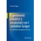 Esperimenti didattici e amatoriali con i contatori Geiger: 50+ attivita per principianti e non solo