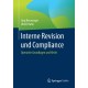 Interne Revision und Compliance: Operative Grundlagen und Recht