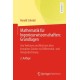 Mathematik fur Ingenieurwissenschaften: Grundlagen: Von Vektoren und Matrizen uber komplexe Zahlen zur Differential- und Integralrechnung
