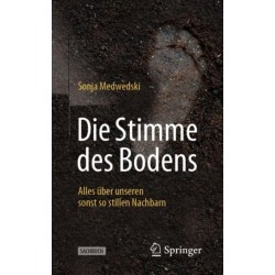 Die Stimme des Bodens: Alles uber unseren sonst so stillen Nachbarn