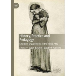 History, Practice and Pedagogy: Empathic Engagements in the Visual Arts