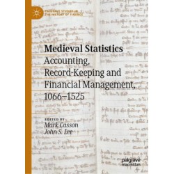 Medieval Statistics: Accounting, Record-Keeping and Financial Management, 1066-1525
