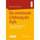 Die emotionale Erfahrung des Asyls: Lebenswelten afghanischer Gefluchteter in Berlin