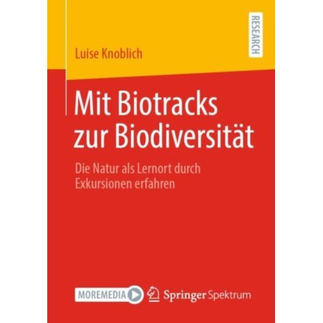 Mit Biotracks zur Biodiversitat: Die Natur als Lernort durch Exkursionen erfahren