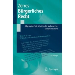 Burgerliches Recht: Allgemeiner Teil, Schuldrecht, Sachenrecht, Zivilprozessrecht