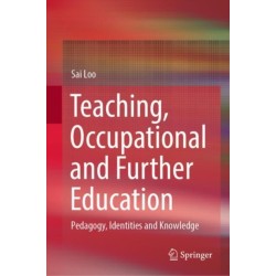 Teaching, Occupational and Further Education: Pedagogy, Identities and Knowledge