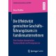 Die Effektivitat gemischter Geschaftsfuhrungsteams in Familienunternehmen: Eine Analyse dynamischer Teamzustande und Teamprozesse