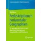 Redeskriptionen horizontaler Geographien: Ein neopragmatistischer Ansatz raumlicher Kontingenzen, Komplexitaten und Relationen