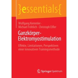 Ganzkorper-Elektromyostimulation: Effekte, Limitationen, Perspektiven einer innovativen Trainingsmethode