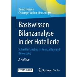 Basiswissen Bilanzanalyse in der Hotellerie: Schneller Einstieg in Kennzahlen und Bewertung