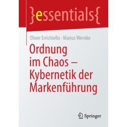 Ordnung im Chaos – Kybernetik der Markenfuhrung
