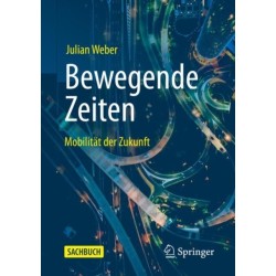 Bewegende Zeiten: Mobilitat der Zukunft