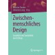 Zwischenmenschliches Design: Sozialitat und Soziabilitat durch Dinge