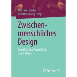Zwischenmenschliches Design: Sozialitat und Soziabilitat durch Dinge