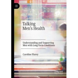 Talking Men's Health: Understanding and Supporting Men with Long-Term Conditions