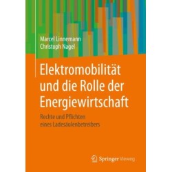 Elektromobilitat und die Rolle der Energiewirtschaft: Rechte und Pflichten eines Ladesaulenbetreibers