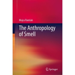 The Anthropology of Smell