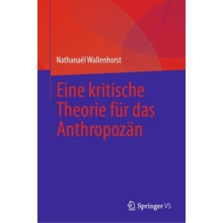 Eine kritische Theorie fur das Anthropozan