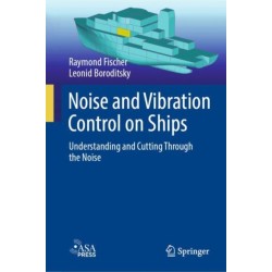 Noise and Vibration Control on Ships: Understanding and Cutting Through the Noise