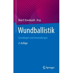 Wundballistik: Grundlagen und Anwendungen