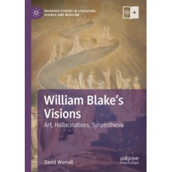 William Blake's Visions: Art, Hallucinations, Synaesthesia