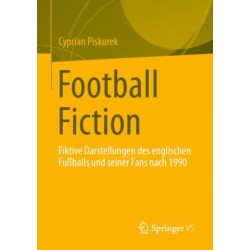 Football Fiction: Fiktive Darstellungen des englischen Fußballs und seiner Fans nach 1990