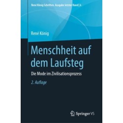 Menschheit auf dem Laufsteg: Die Mode im Zivilisationsprozess
