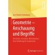 Geometrie – Anschauung und Begriffe: Vorstellen, Verstehen, Weiterdenken. Eine Einfuhrung fur Studierende.