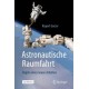 Astronautische Raumfahrt: Beginn eines neuen Zeitalters