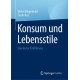 Konsum und Lebensstile: Eine kurze Einfuhrung