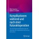 Komplikationen wahrend und nach einer Kataraktoperation: Von der Phakoemulsifikation uber die sekundare IOL-Implantation bis hin zum Kernverlust